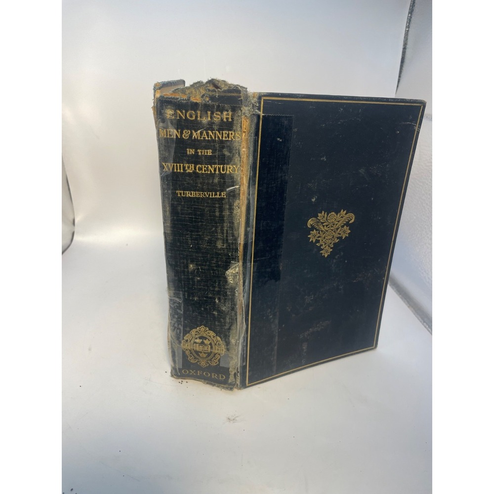 English Men And Manners In The Eighteenth Century by A.S. Turberville 1926 VG HC